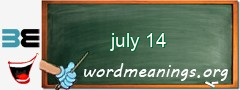 WordMeaning blackboard for july 14